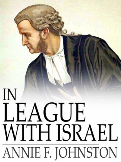 Title details for In League With Israel by Annie F. Johnston - Wait list